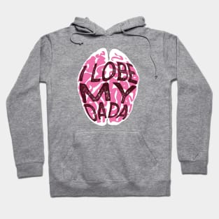 I Lobe My Dada Hoodie